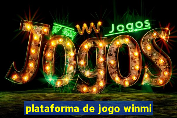 plataforma de jogo winmi